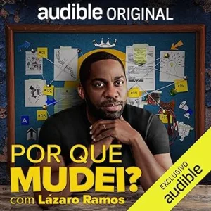 Por-Que-Mudei-Why-Have-I-Changed