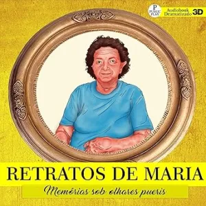 Retratos-de-Maria-Memorias-sob-olhares-pueris