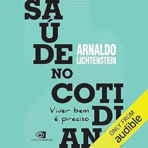Saude-no-cotidiano-Everyday-Health-Viver-bem-e-preciso-Colecao-Cotidiano-Living-Well-Is-Necessary-Quotidian-Collection