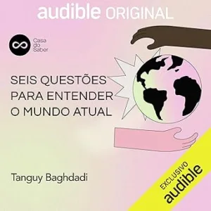 Seis-questoes-para-entender-o-mundo-atual-Six-Questions-to-Understand-Todays-World-Casa-do-Saber-Curso-2