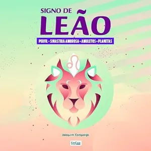 Signo-de-Leao-Perfil-sinastria-amorosa-amuletos-planetas