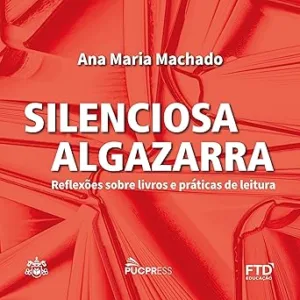 Silenciosa-Algazarra-Reflexoes-sobre-livros-e-praticas-de-leitura