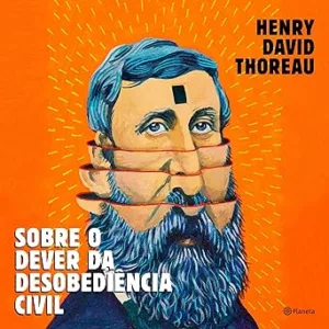 Sobre-o-dever-da-desobediencia-civil-On-the-Duty-of-Civil-Disobedience