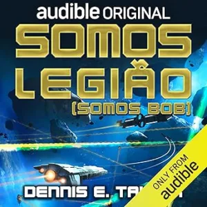 Somos-legiao-Somos-Bob-Bobverso-Livro-1-Bobiverse-Book-1