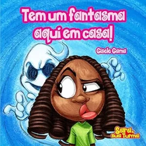 Tem-um-fantasma-aqui-em-casa-Sara-e-sua-turma
