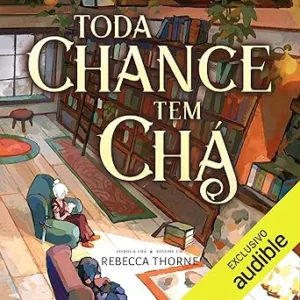 Toda-chance-tem-cha-Uma-Cozy-Fantasy-imersa-em-amor-Livro-1