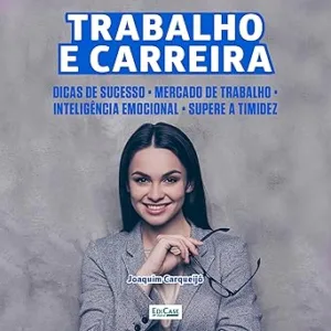 Trabalho-e-Carreira-Dicas-de-sucesso-mercado-de-trabalho-supere-a-timidez-e-inteligencia-emocional