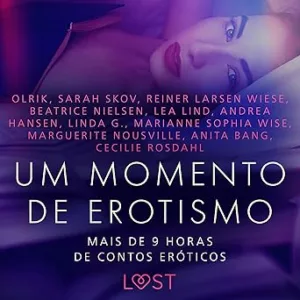 Um-momento-de-erotismo-Mais-de-9-horas-de-contos-eroticos-A-Moment-of-Eroticism-More-Than-9-Hours-of-Erotic-Stories