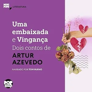 Uma-embaixada-e-Vinganca-Dois-contos-de-Artur-de-Azevedo