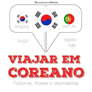 Viajar-em-coreano-Ouca.-Repita.-Fale