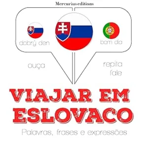 Viajar-em-eslovaco-Ouca.-Repita.-Fale