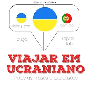 Viajar-em-ucraniano-Ouca.-Repita.-Fale